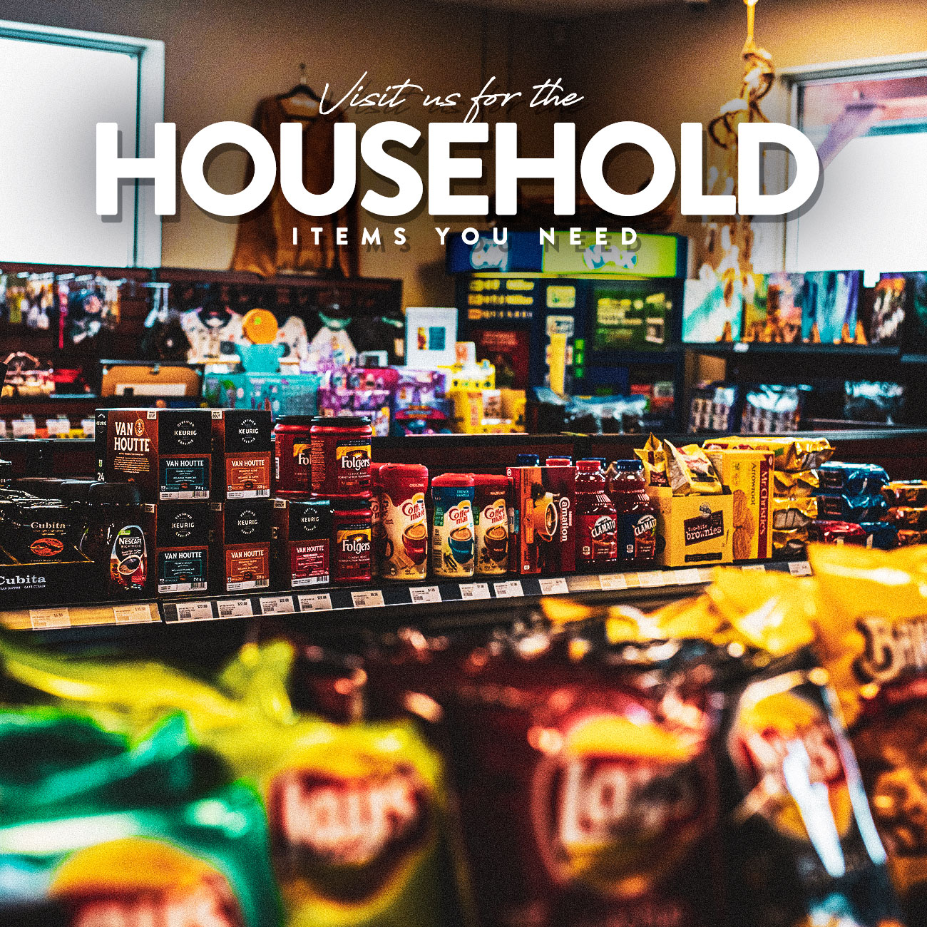Visit us for the household items you need